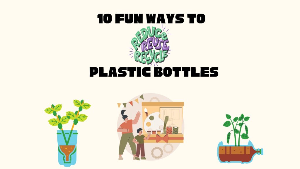 10-fun-ways-to-reuse-plastic-bottles-bestorified