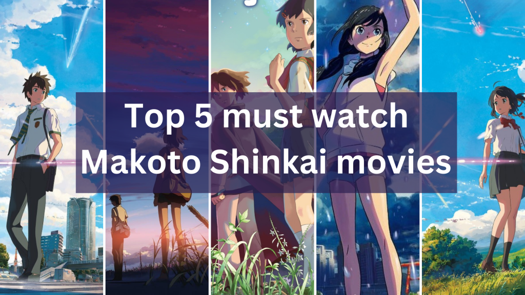 Top 5 Must Watch Makoto Shinkai Anime Movies Bestorified