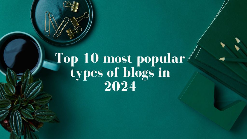 Top 10 Most Popular Types Of Blogs In 2024 BeStorified   Image Sourcewallsdesk.com 7 1024x576 