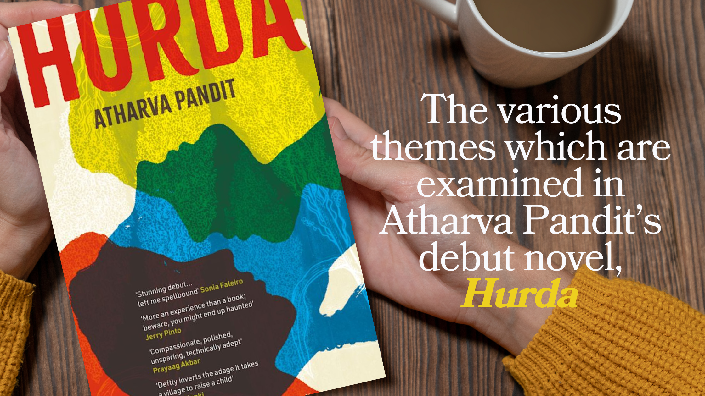 The various themes which are examined in Atharva Pandit’s debut novel, Hurda