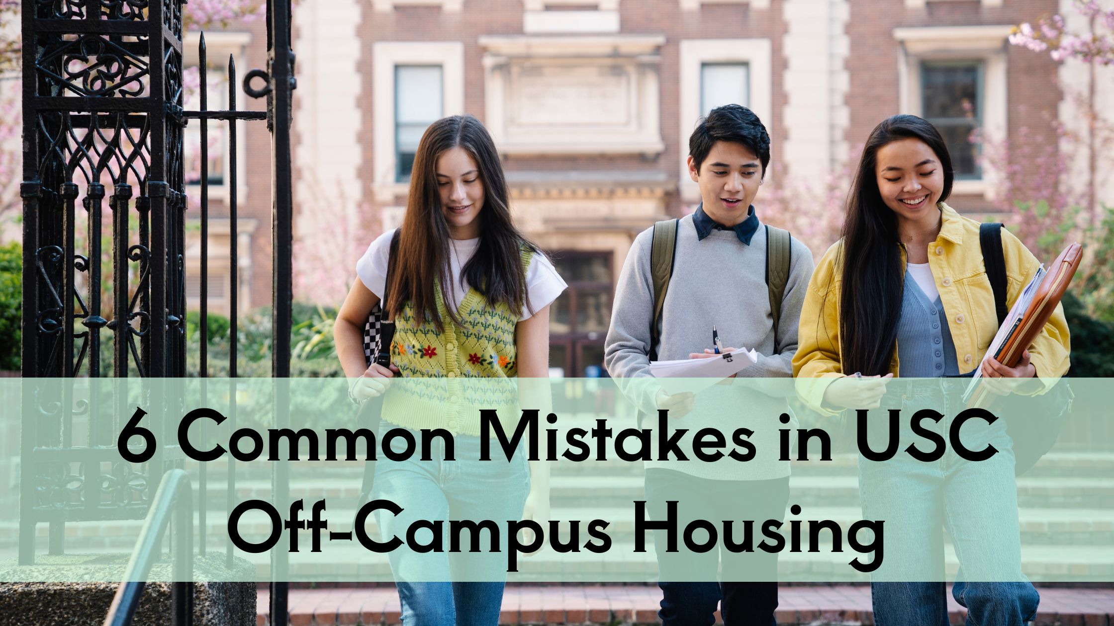 6 Common Mistakes in USC Off-Campus Housing