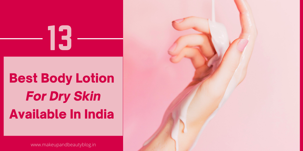 13 Best Body Lotion For Dry Skin Available In India