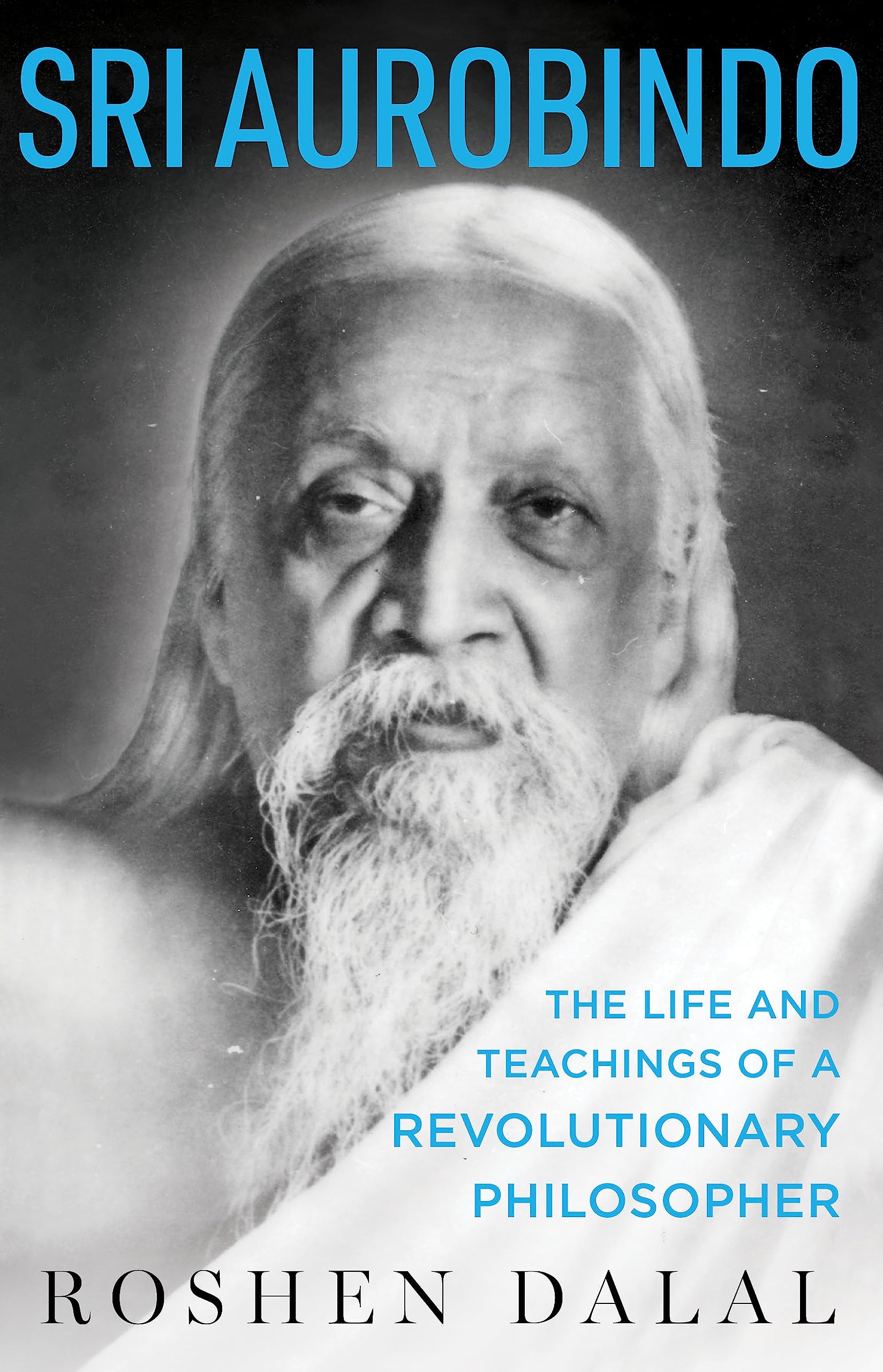 Book Review: Sri Aurobindo: The Life And Teachings Of A Revolutionary ...