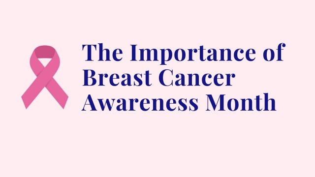 The Importance Of Breast Cancer Awareness Month