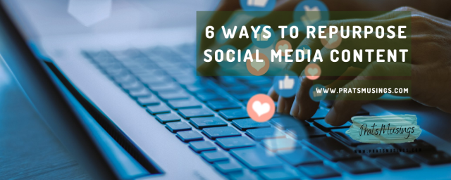 6 Ways to Repurpose Social Media Content